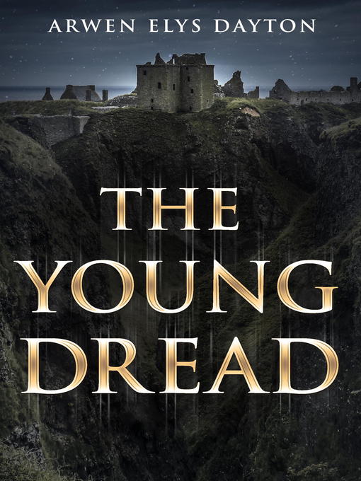Title details for The Young Dread by Arwen Elys Dayton - Available